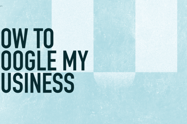 How to use google my business