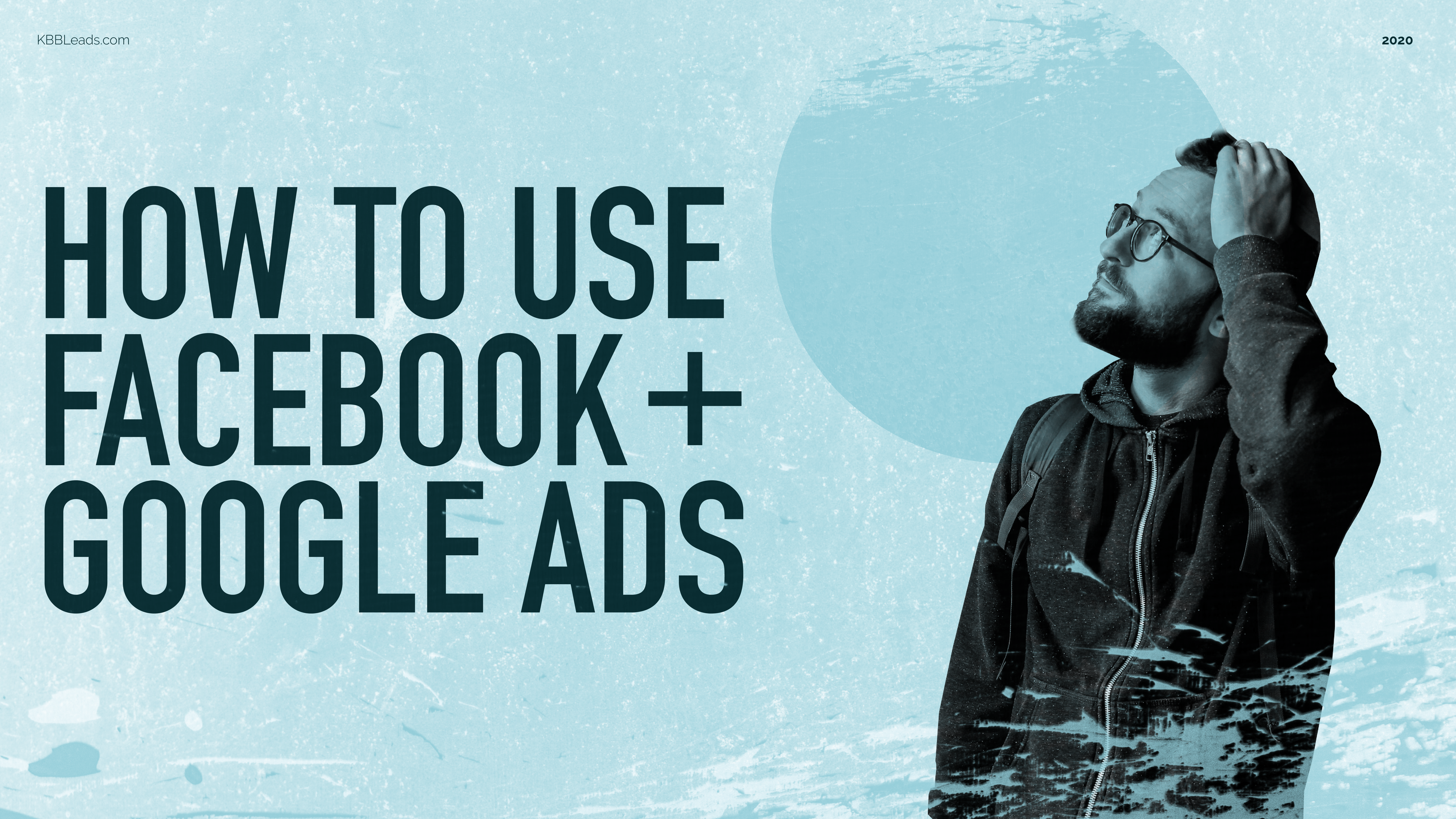 How to use Facebook and Google Ads