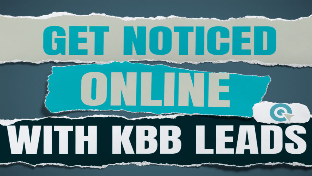 Get Noticed Online With KBB Leads